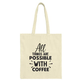 Coffee Lover Tote Bag, Motivational Quote Tote, All Things Possible, Everyday Tote Bag, Gift for Her, Inspirational Tote Bag, Shopping Bag - Tawshia